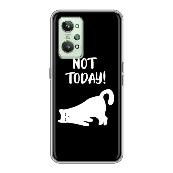 Чехол с рисунком «Not Today» для Realme GT2 Чехол с рисунком «Not Today» для Realme GT2