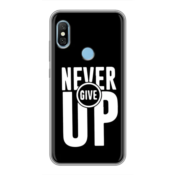 Чехол с рисунком «Never Give UP» для Xiaomi Redmi 6 pro Чехол с рисунком «Never Give UP» для Xiaomi Redmi 6 pro