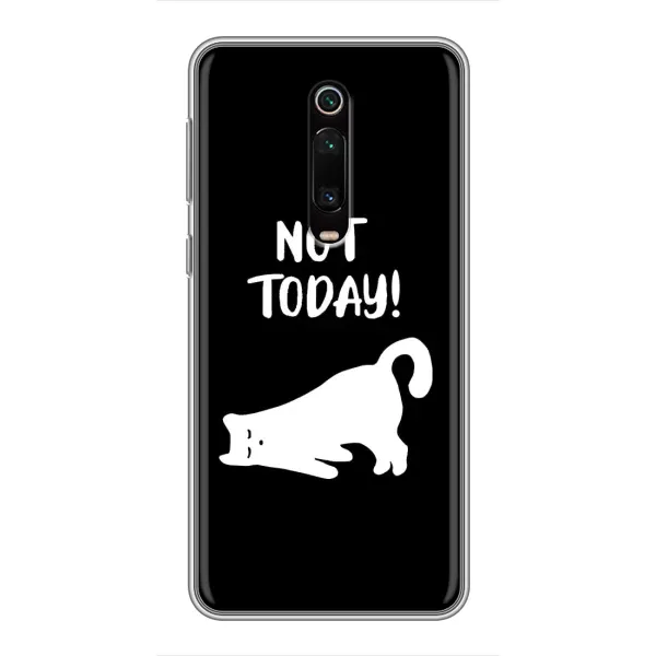 Чехол с рисунком «Not Today» для Xiaomi Redmi K20 Чехол с рисунком «Not Today» для Xiaomi Redmi K20