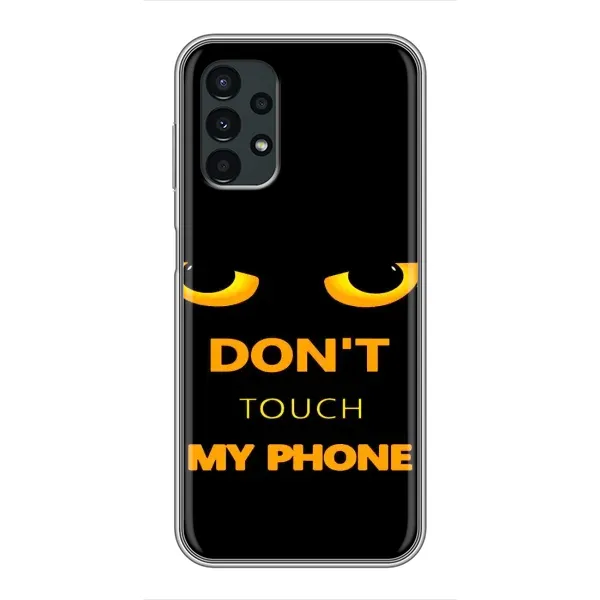 Чехол с рисунком «Не трогай мой телефон» для Samsung Galaxy A13 (5G)