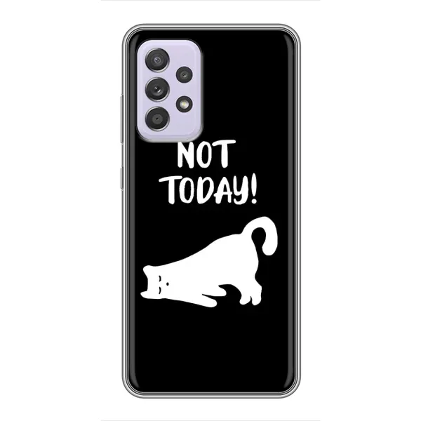 Чехол с рисунком «Not Today» для Samsung Galaxy A52 Чехол с рисунком «Not Today» для Samsung Galaxy A52