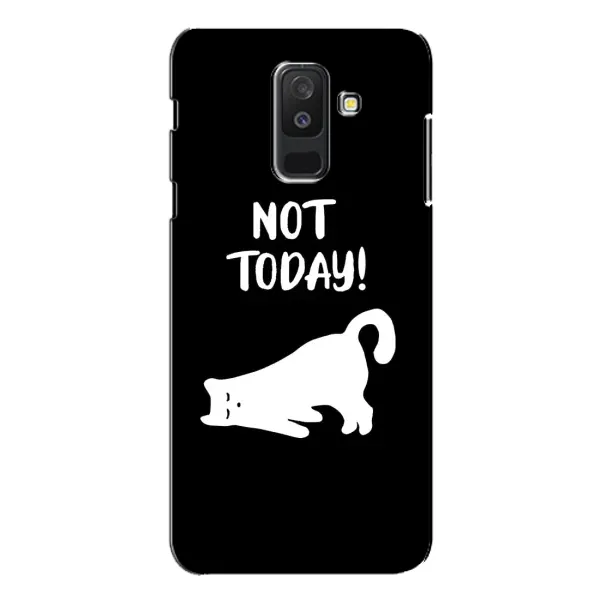 Чехол с рисунком «Not Today» для Samsung Galaxy A6 Plus 2018 (A605)