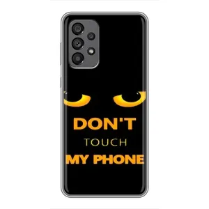 Чохол з Прикольним Принтом на Samsung Galaxy A73 (5G) (Не чіпай мій телефон)