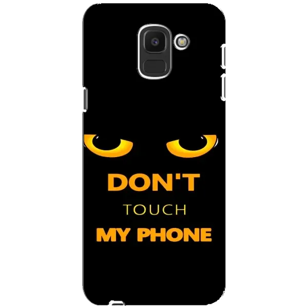 Чехол с рисунком «Не трогай мой телефон» для Samsung Galaxy J6 2018 (J600F) Чехол с рисунком «Не трогай мой телефон» для Samsung Galaxy J6 2018 (J600F)