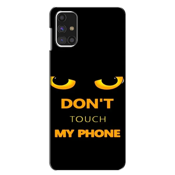 Чехол с рисунком «Не трогай мой телефон» для Samsung Galaxy M31s Чехол с рисунком «Не трогай мой телефон» для Samsung Galaxy M31s