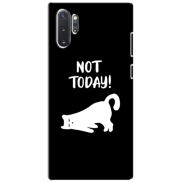 Чехол с рисунком «Not Today» для Samsung Galaxy Note 10 Plus Чехол с рисунком «Not Today» для Samsung Galaxy Note 10 Plus