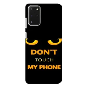 Чехол с Прикольным принтом на Samsung Galaxy S20 Plus (Не трогай мой телефон)