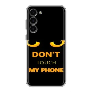 Чохол з Прикольним Принтом на Samsung Galaxy S23 Plus (Не чіпай мій телефон)