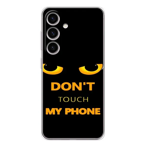 Чехол с рисунком «Не трогай мой телефон» для Samsung Galaxy S25 FE Чехол с рисунком «Не трогай мой телефон» для Samsung Galaxy S25 FE