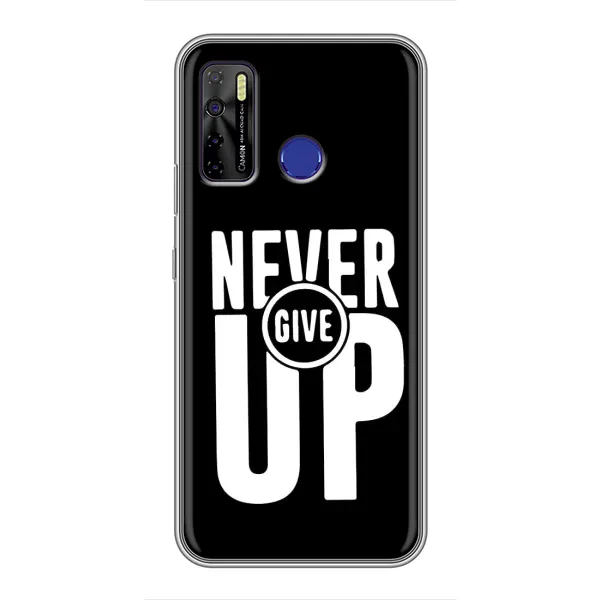 Чехол с рисунком «Never Give UP» для TECNO Camon 15 Air Чехол с рисунком «Never Give UP» для TECNO Camon 15 Air