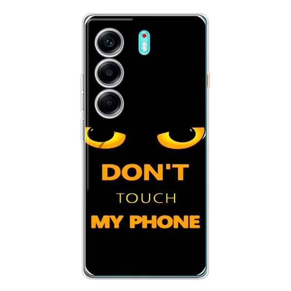 Чехол с рисунком «Не трогай мой телефон» для TECNO Camon 40 Чехол с рисунком «Не трогай мой телефон» для TECNO Camon 40
