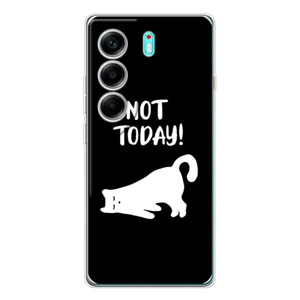 Чехол с рисунком «Not Today» для TECNO Camon 40 Чехол с рисунком «Not Today» для TECNO Camon 40