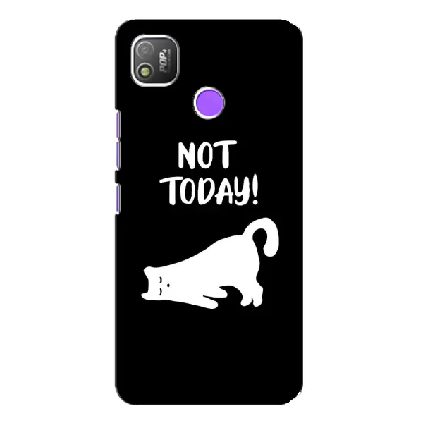 Чехол с рисунком «Not Today» для TECNO POP 4 Чехол с рисунком «Not Today» для TECNO POP 4