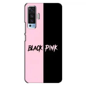 Чехлы с картинкой для Vivo X50 (BLACK PINK)