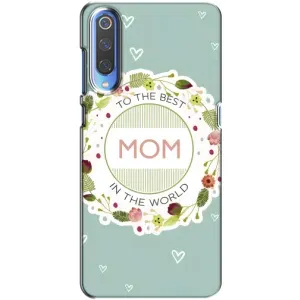 Чехлы для МАМЫ на Xiaomi Mi 9 (Для мамы)