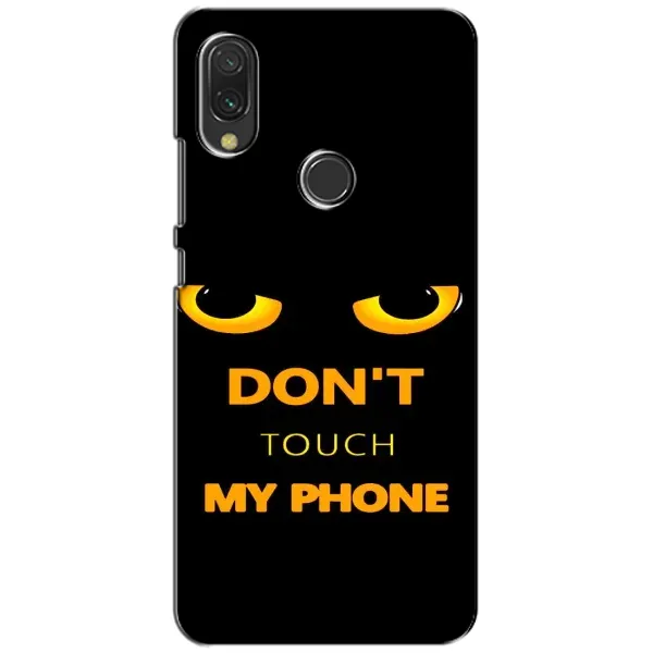 Чехол с рисунком «Не трогай мой телефон» для Xiaomi Redmi 7 Чехол с рисунком «Не трогай мой телефон» для Xiaomi Redmi 7