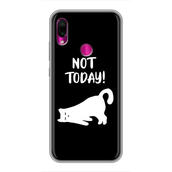 Чехол с рисунком «Not Today» для Xiaomi Redmi Note 7 Чехол с рисунком «Not Today» для Xiaomi Redmi Note 7